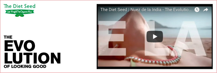 The Diet Seed - The Evolution of Looking Good!